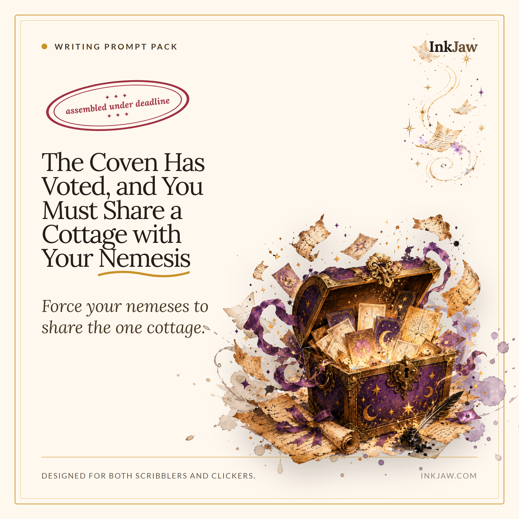 The Coven Has Voted, and You Must Share a Cottage with Your Nemesis: Forced-Proximity Prompts